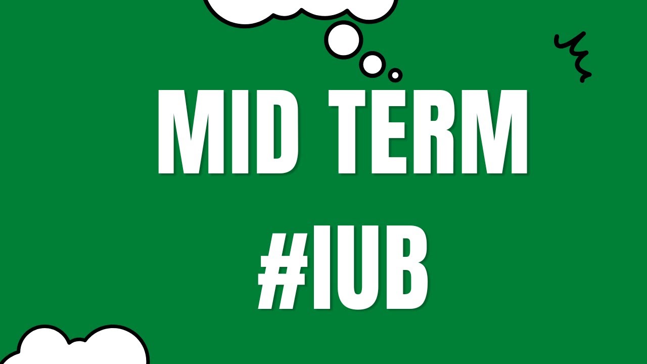 MID TERM EXAMS IUB