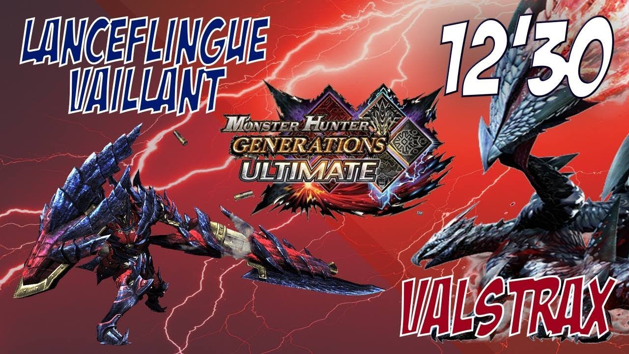 MH gen ultimate demo 1080p :   valstrax &agrave; la lanceflingue (vaillant)  solo en 12' 30