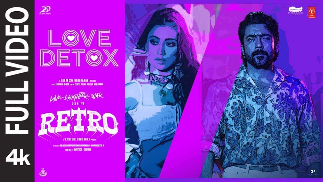 Full Video: Love Detox - RETRO | Suriya | Karthik Subbaraj | Santhosh Narayanan | Kasarla Shyam