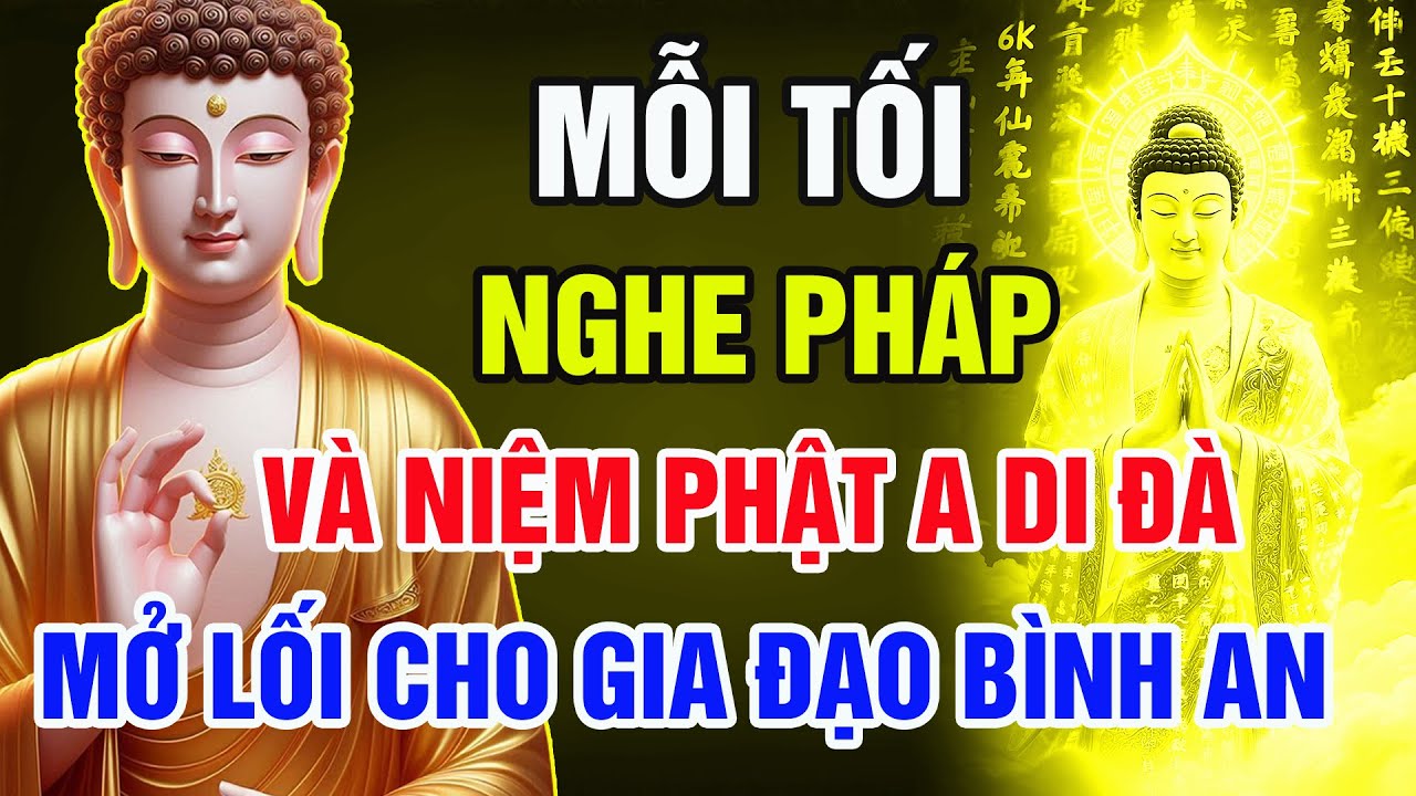 Lời Phật Dạy: Mỗi Tối Nghe Pháp Và Niệm Danh Hiệu A Di Đà – Mở Lối Cho Gia Đạo Trọn Đời Bình An