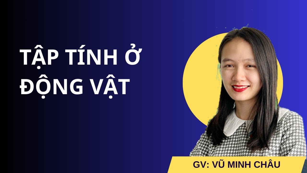 Tập tính ở động vật | Sinh học 11 - Cánh Diều | Cô Vũ Minh Châu