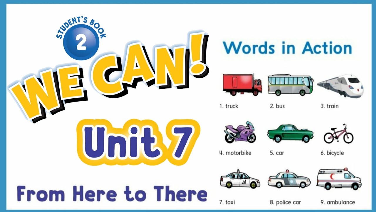 انجليزي we can 2 unit 7 الوحدة السابعة From Here to There درس Words in Action الفصل الدراسي الثاني