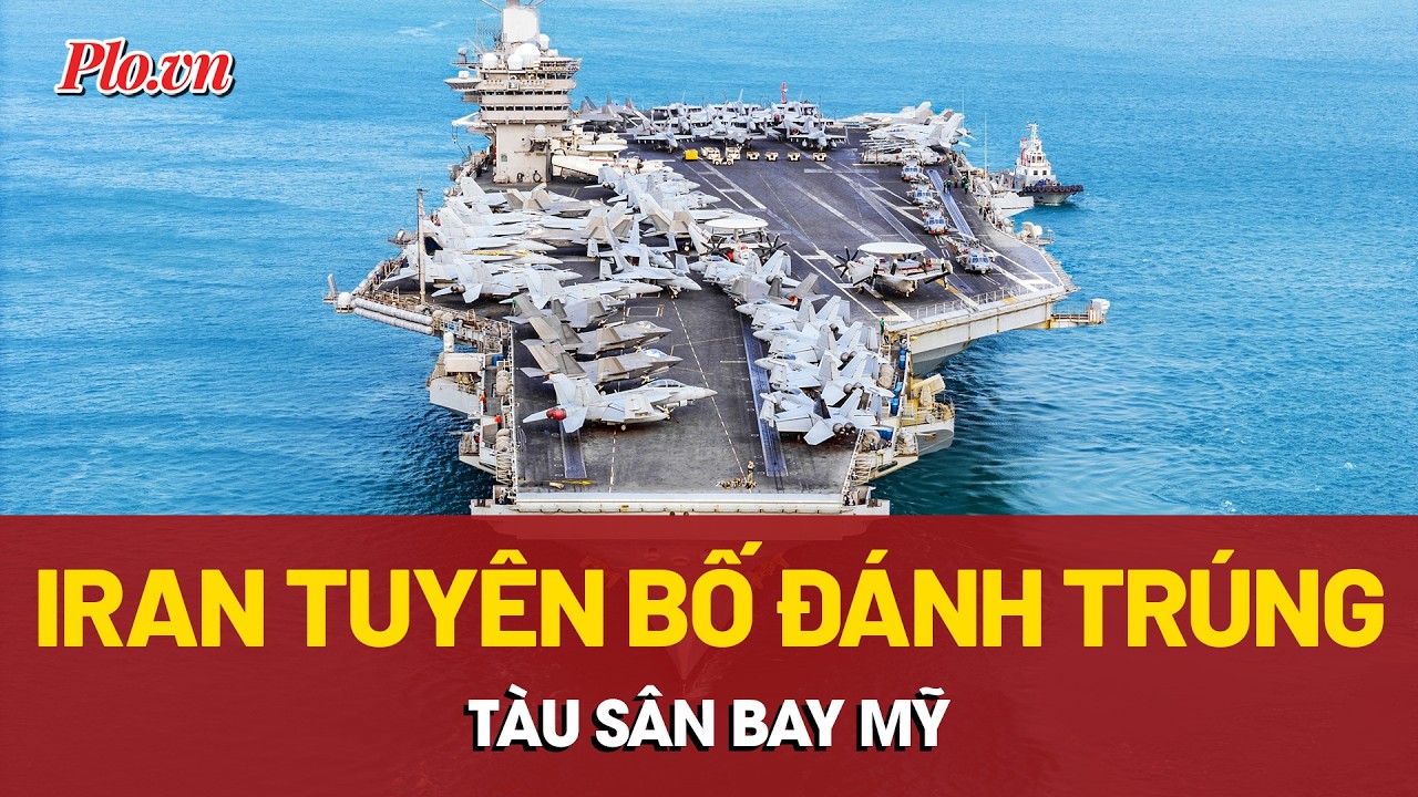 IRGC tuyên bố dùng tên lửa và UAV tấn công gây thiệt hại đáng kể cho tàu sân bay Mỹ | PLO