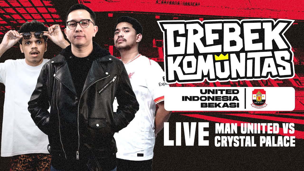 GREBEK KOMUNITAS UNITED INDONESIA BEKASI - MAN UNITED VS CRYSTAL PALACE