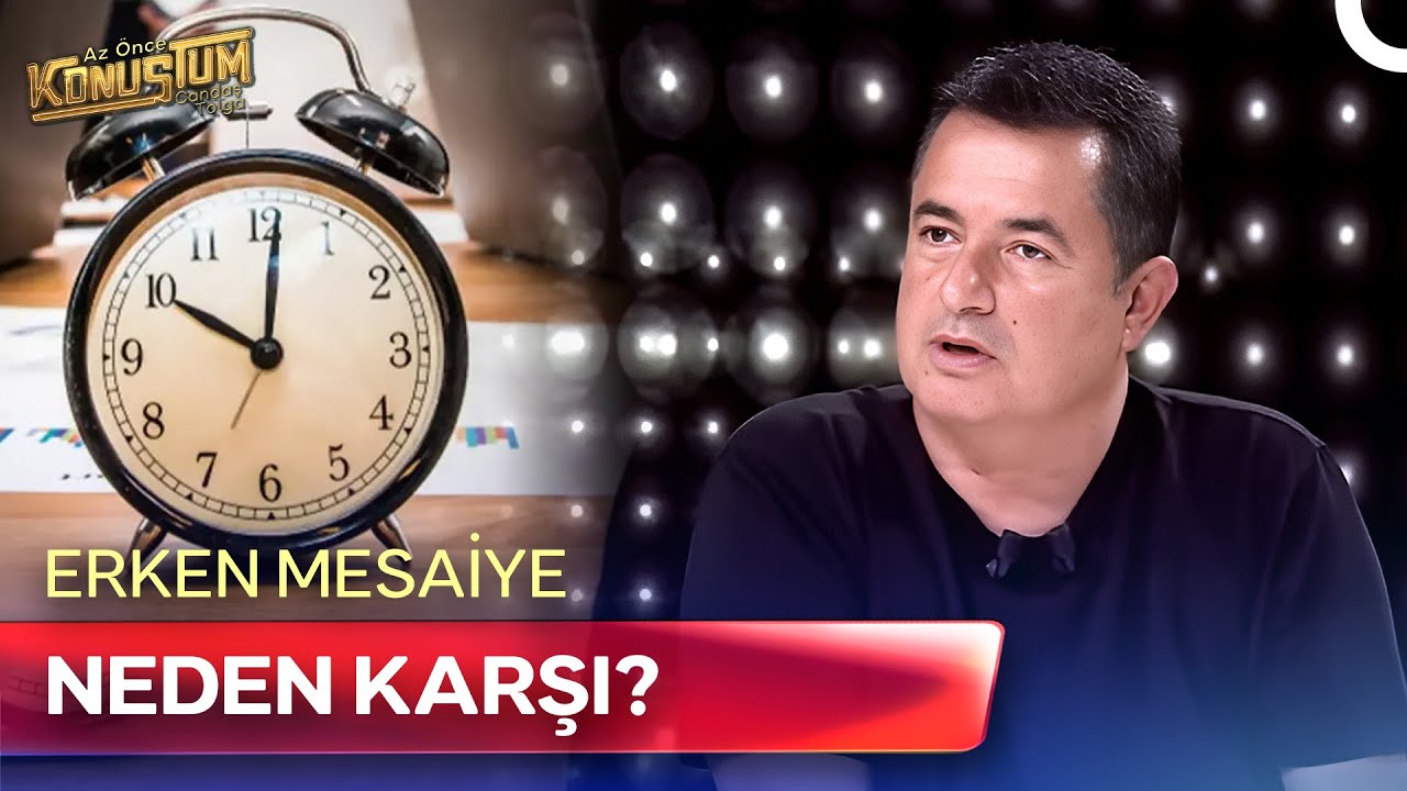Acun Ilıcalı Mesai Saatlerine İsyan Etti! | Az &Ouml;nce Konuştum