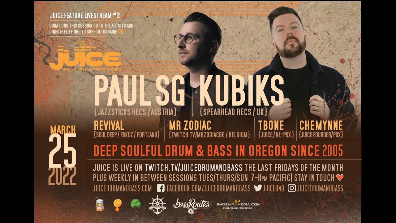 03/25/22 JUICE DnB livestream feature with PAUL SG (AT), KUBIKS (UK), Revival (US), Mr Zodiac (BE)