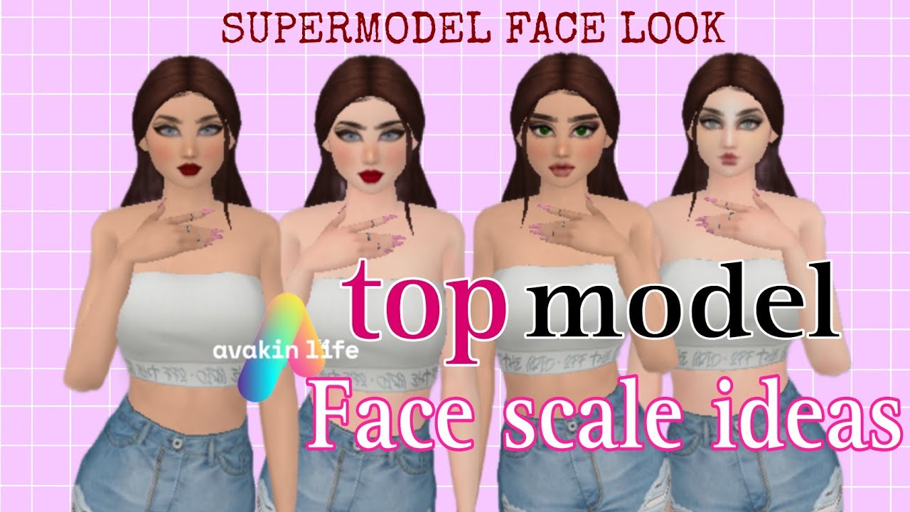 Avakin Life super model Face scales | Avakin Face look ideas
