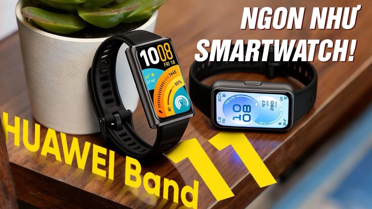 Đánh giá Huawei Band 11 Series: Trải nghiệm Smart Watch, Chi phí Smart Band!