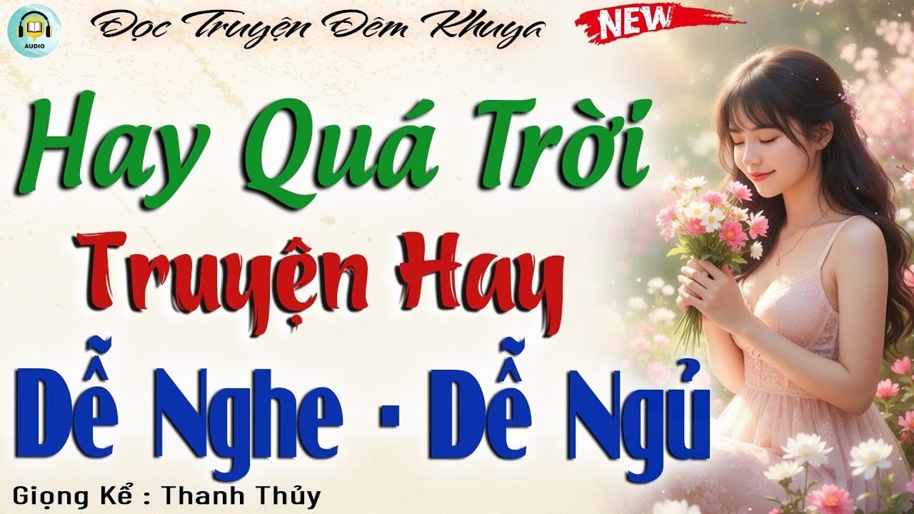 Nghe Dễ Ngủ - Nên nghe 1 lần trước khi ngủ ngủ cực ngon | Đọc truyện đêm khuya dễ ngủ