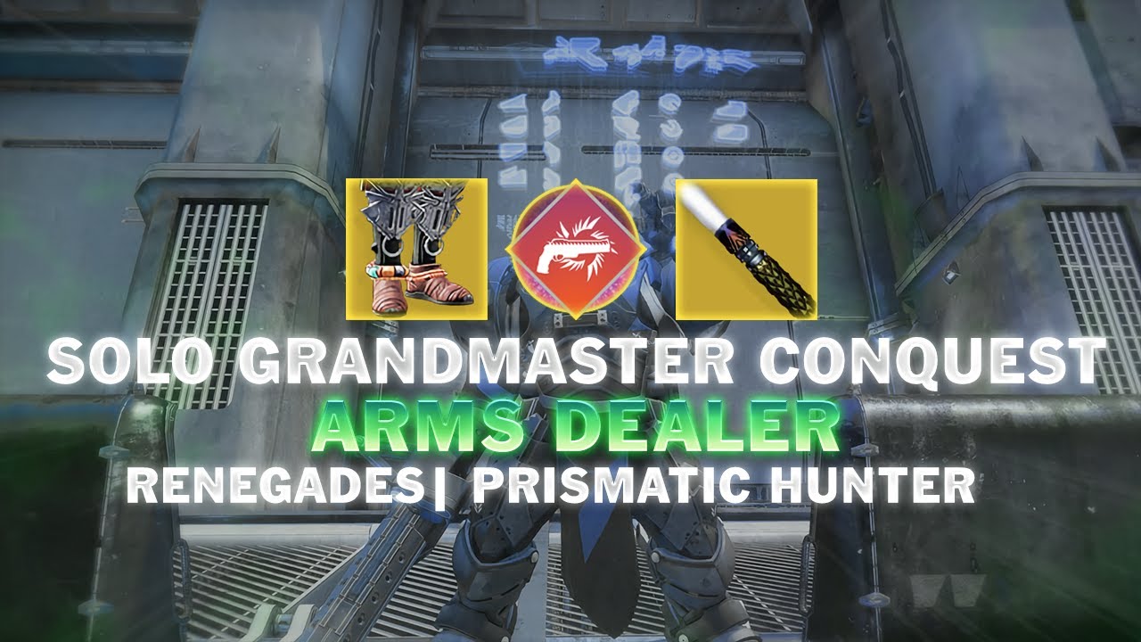Solo Grandmaster Conquest Arms Dealer [Destiny 2] [Prismatic Hunter]