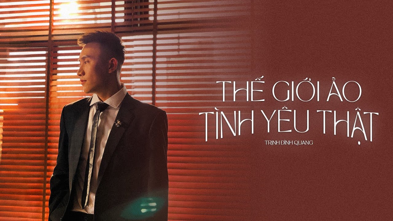Thế Giới Ảo T&igrave;nh Y&ecirc;u Thật - Trịnh Đ&igrave;nh Quang | Lyrics Video