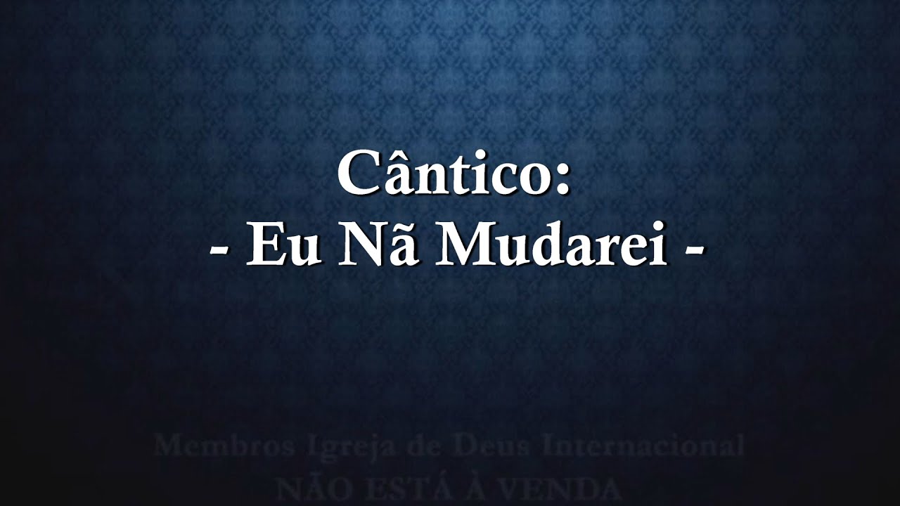 Eu Não Mudarei - It's nice to be with You Adapt. - Cifrado