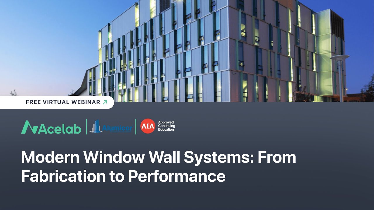 Modern Window Wall Systems: From Fabrication to Performance