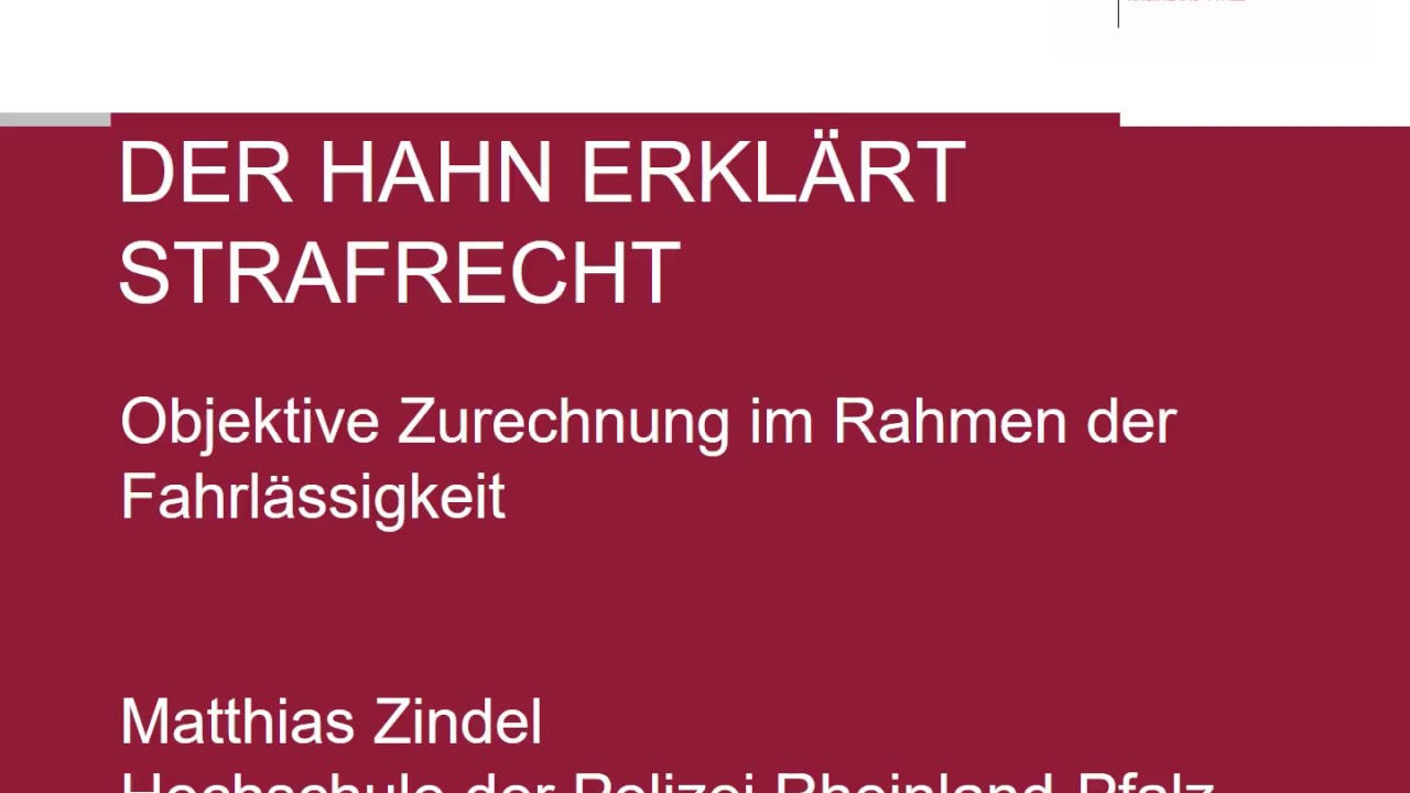 Der Hahn erkl&auml;rt Strafrecht - Fahrl&auml;ssigkeit objektive Zurechnung