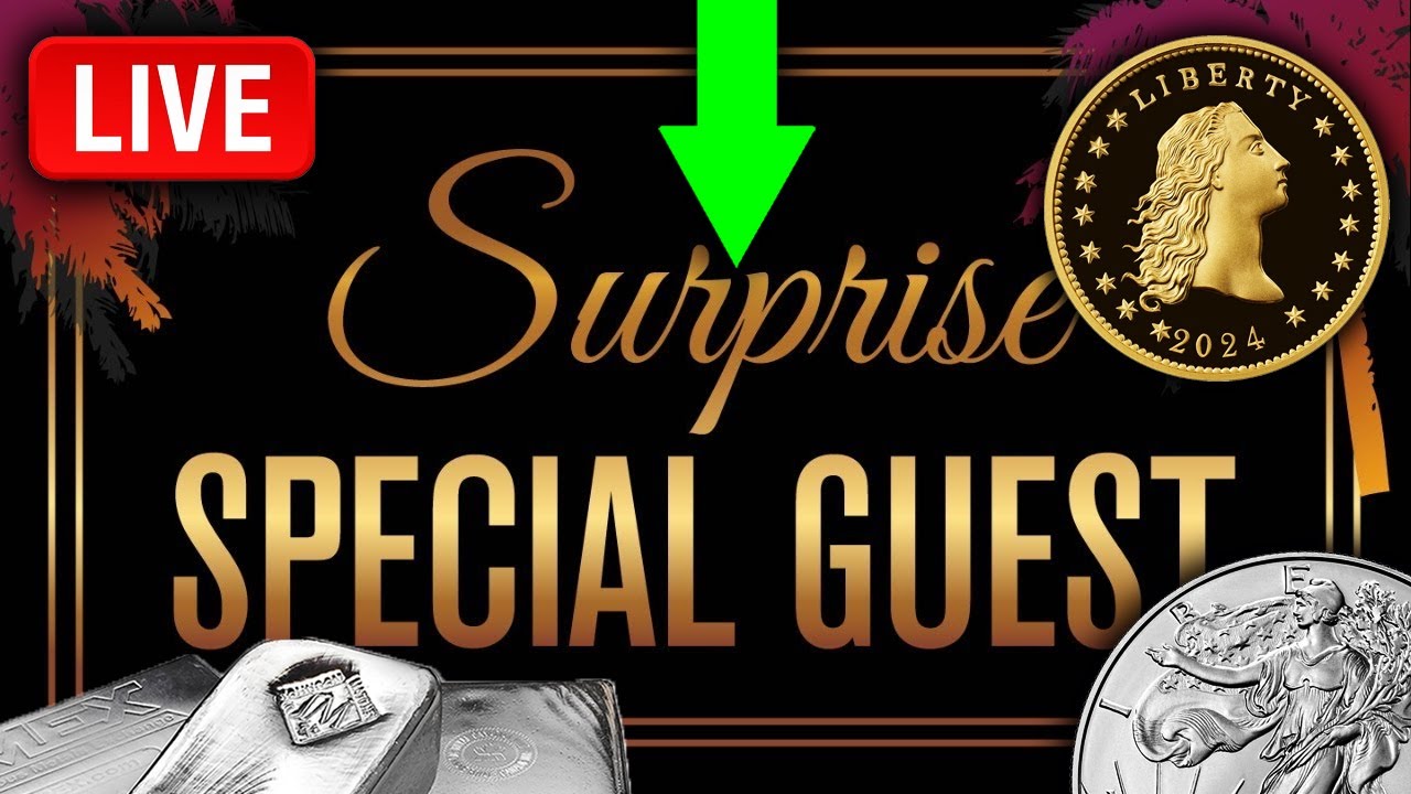 ALERT! Surprise Special Guest LIVE! Gold & Silver