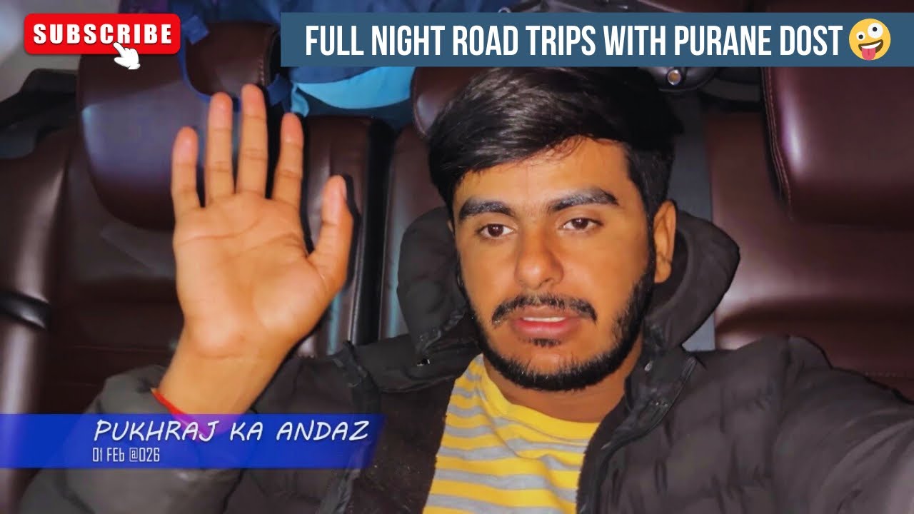 Full night road trip with Purane Dost log 🤪