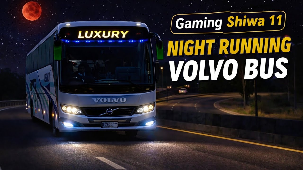 Night Volvo Bus Driving Gameplay | Gaming Shiwa 11Luxury Volvo Bus Night Journey | Bus volvo enjoy 