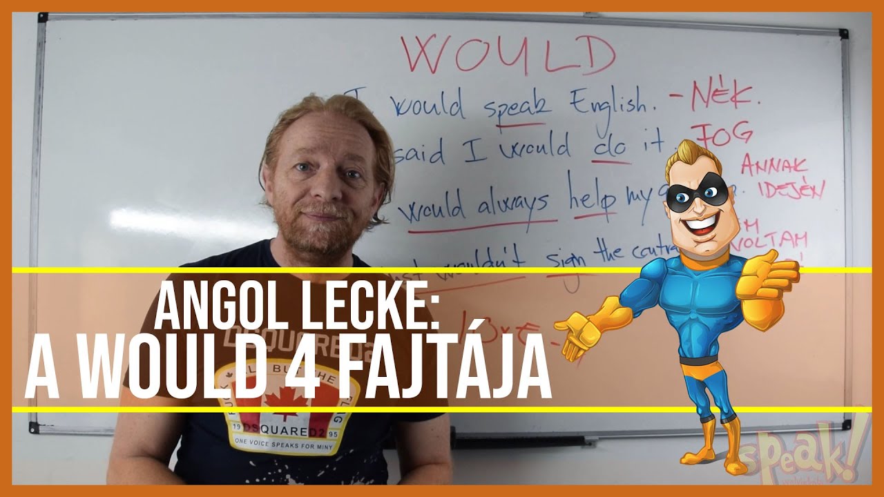 Angol lecke: A would 4 fajtája [PéldáulPéterrel]