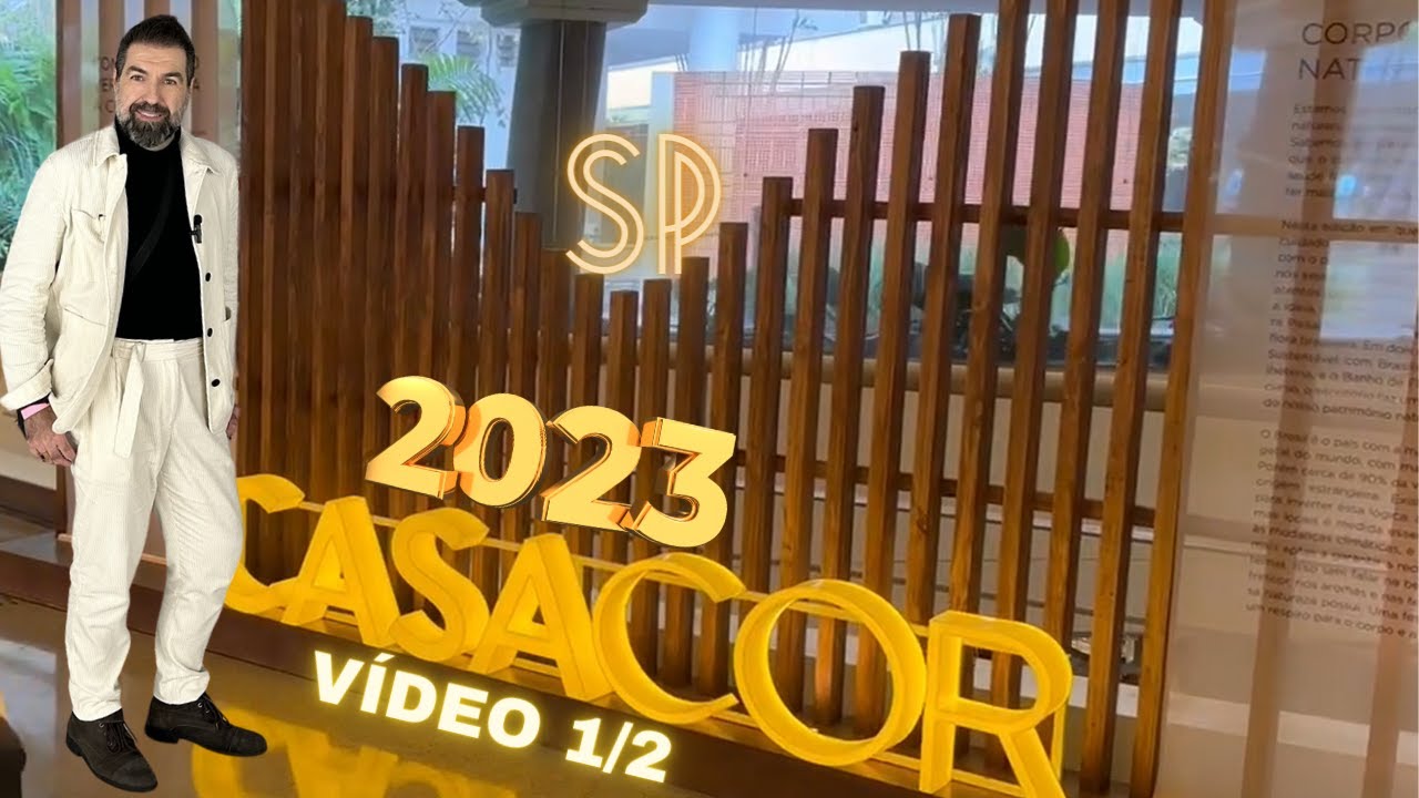 Casacor SP 2023 vídeo 1/2