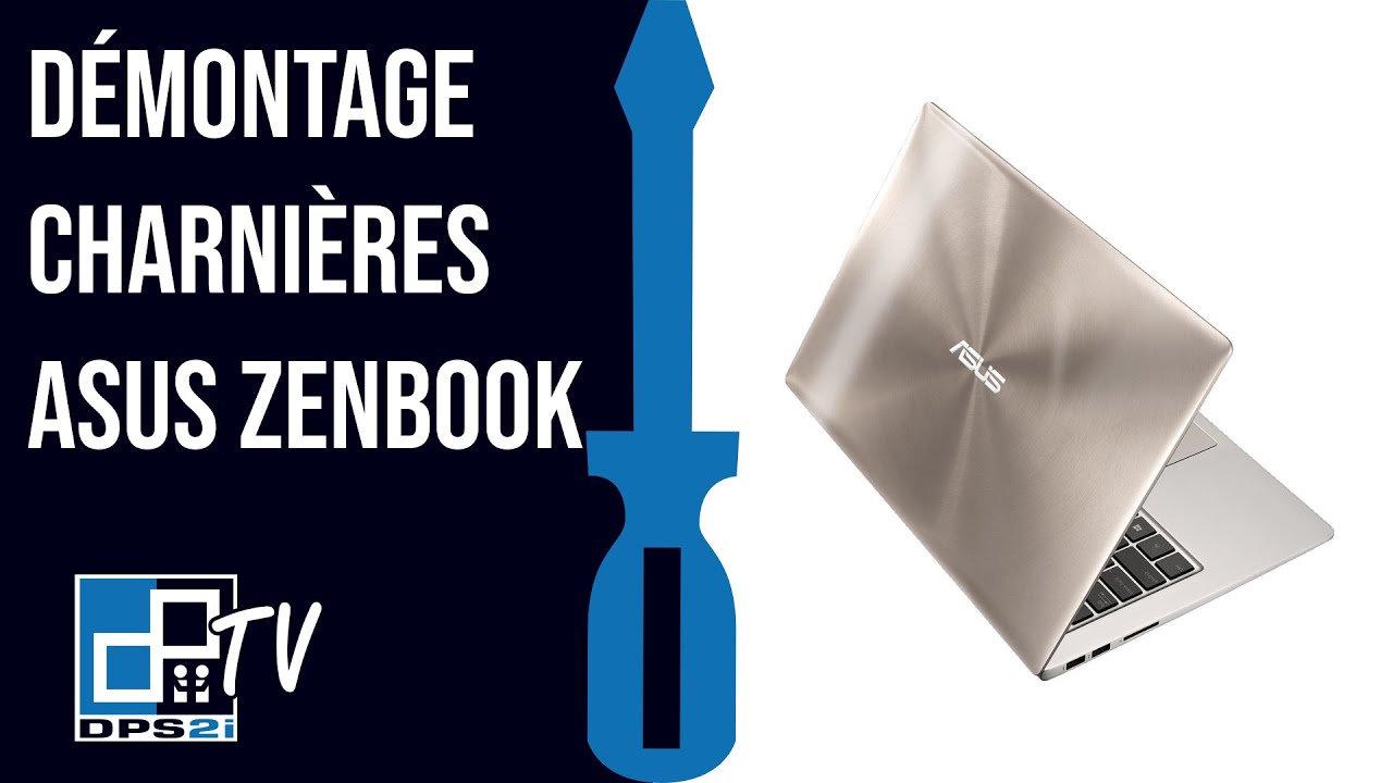 Démontage d'un Asus Zenbook - capot + charnières + écran