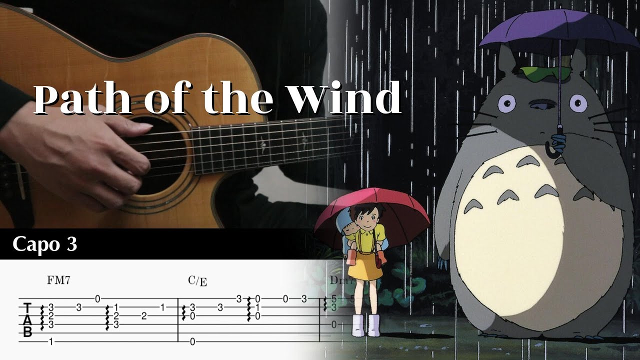 Path of the Wind - My Neighbor Totoro - Fingerstyle Guitar TAB Chords