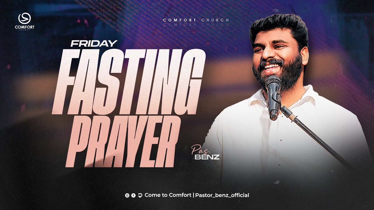 LIVE | FRIDAY FASTING PRAYER | 24 OCTOBER 2025 | PASTOR BENZ | COMFORT CHURCH