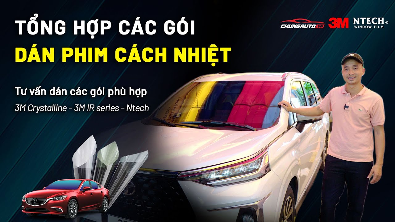 Tư vấn tổng hợp các gói Dán Phim Cách Nhiệt cho ô tô mùa hè 2022 | ChungAuto