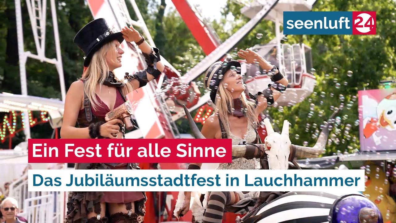 Ein Fest für alle Sinne - Das Jubiläumsstadtfest in Lauchhammer