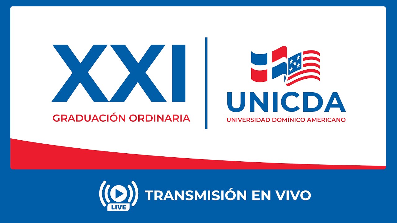 XXI Graduación Ordinaria - Universidad Domínico Americano | UNICDA