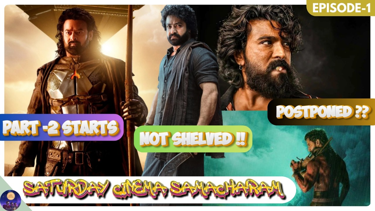Saturday Cinema Samacharam || Epsiode-1 || Varanasi || Peddi || The reel homies ||