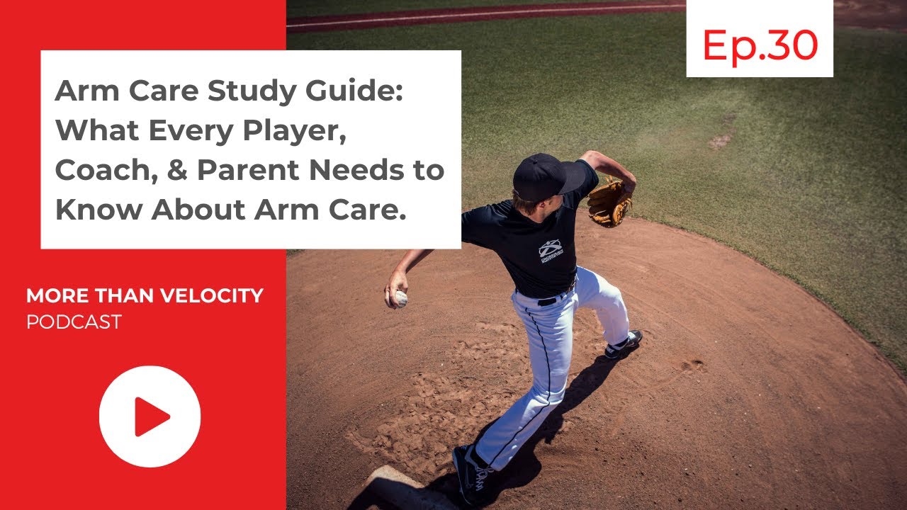 Arm Care Study Guide: What Every Player, Coach, & Parent Needs to Know About Arm Care.