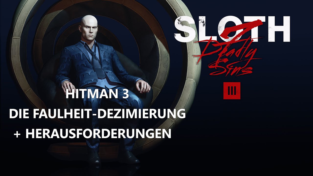 Hitman 3 Die Faulheit-Dezimierung Eskalation + Herausforderungen