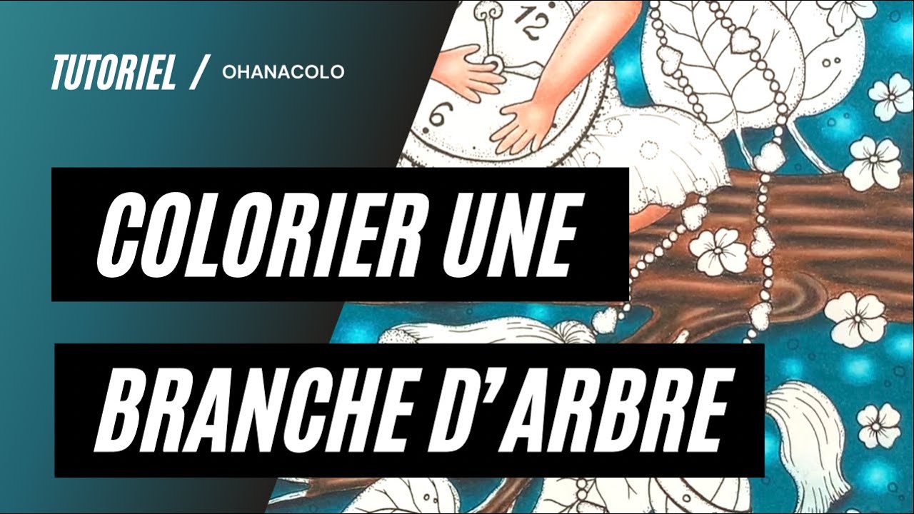 TUTO - COLORIER UNE BRANCHE D’ARBRE