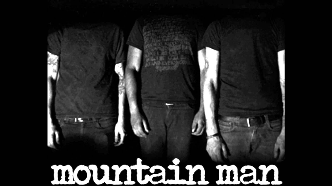 Mountain Man - Love.