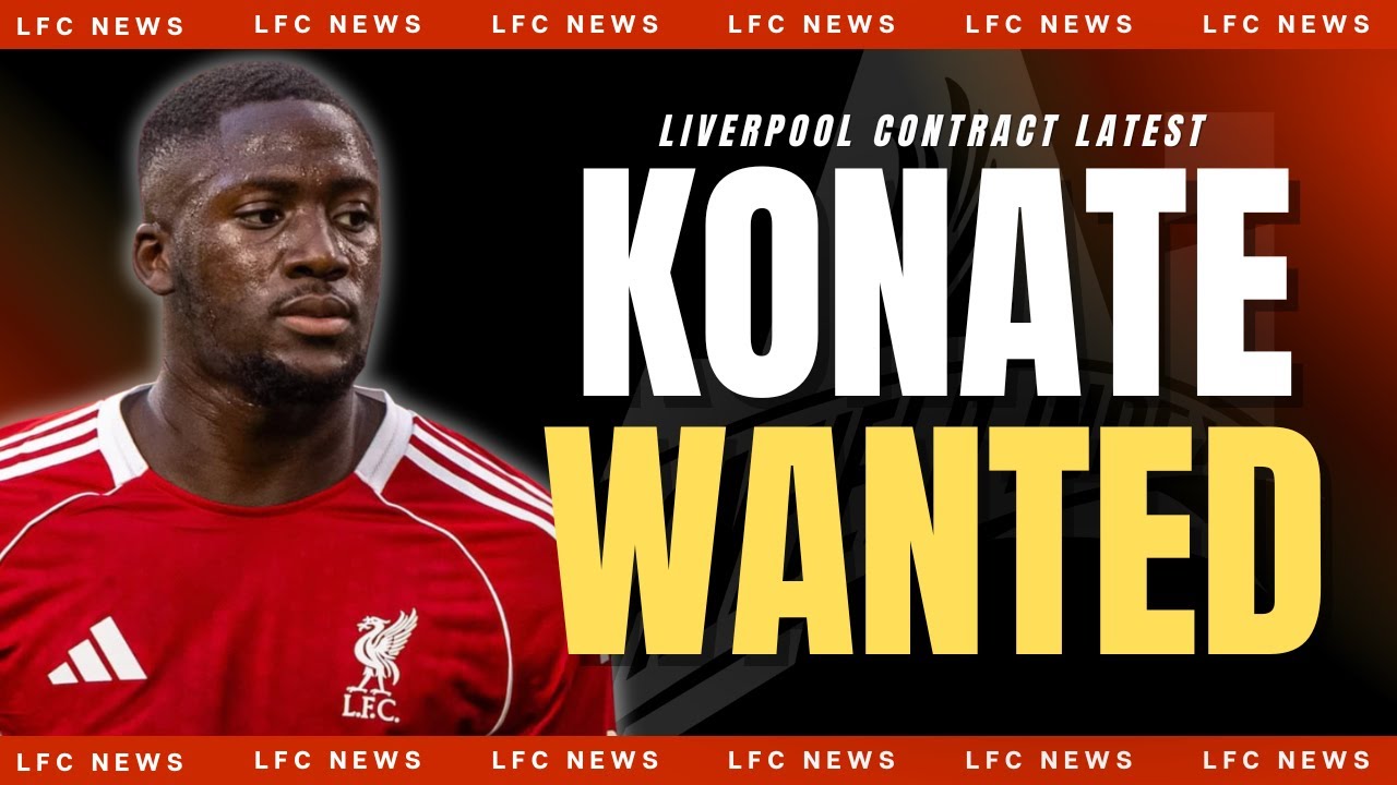 Konate Contract Talks Advancing? Slot Wants Jones & Brighton!
