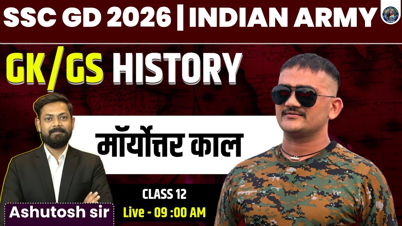 SSC GD 2026 | Indian Army GK/GS History | मॉर्योत्तर काल | Class 12| Ashutosh Sir | Live 9 AM