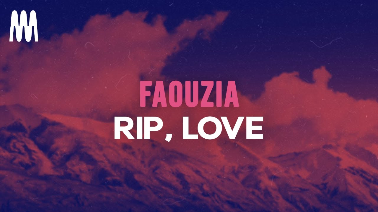 Faouzia - RIP, love (Lyrics)