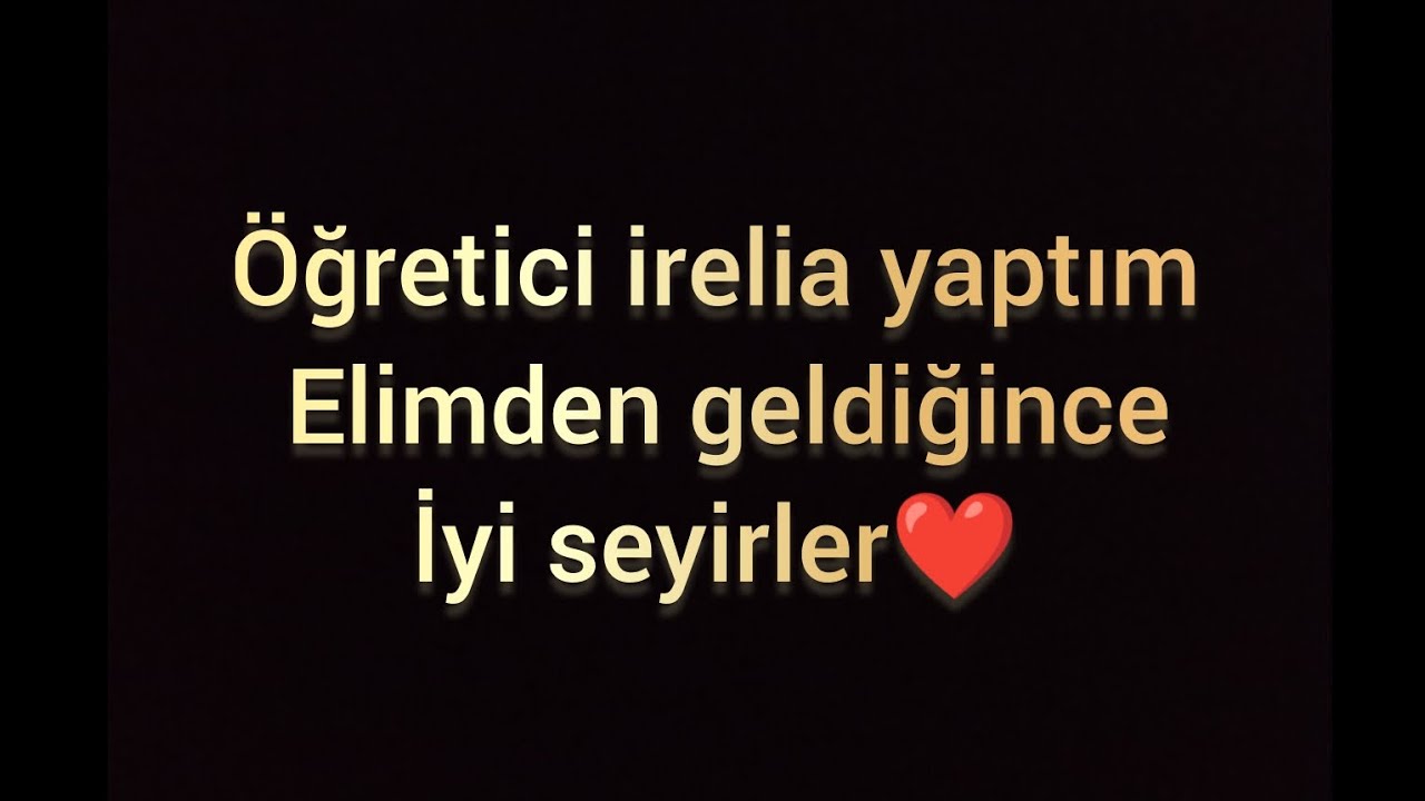 İrelia öğretici istendi çektik iyi seyirler 