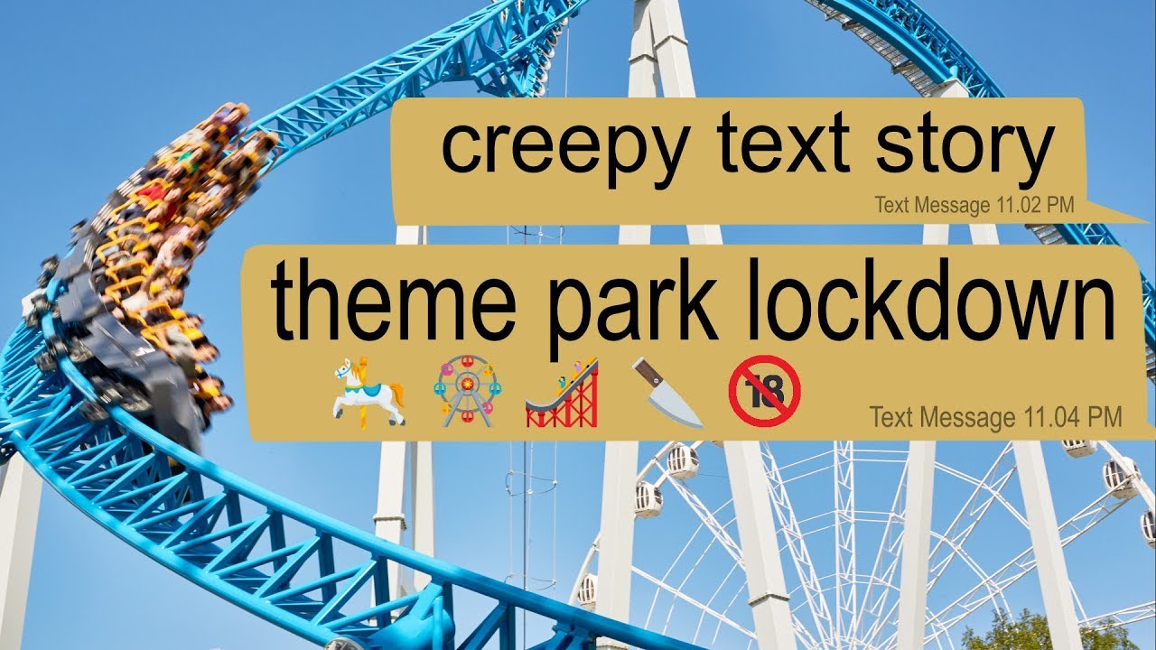 THEME PARK LOCKDOWN - creepy text story