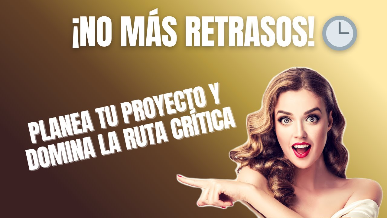 ¡No Más Retrasos! 🕒 Planea tu Proyecto  y Domina la Ruta  Critica