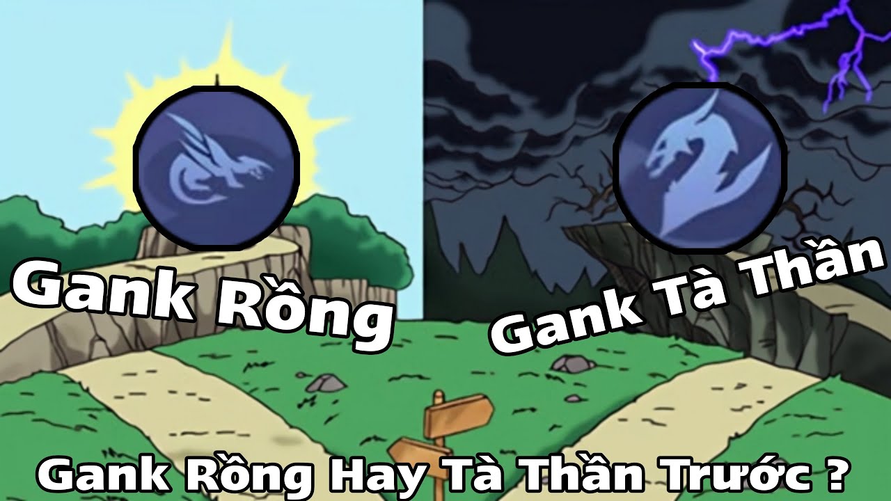Đi Rừng Nên Gank Rồng Hay Gank Tà Thần ?