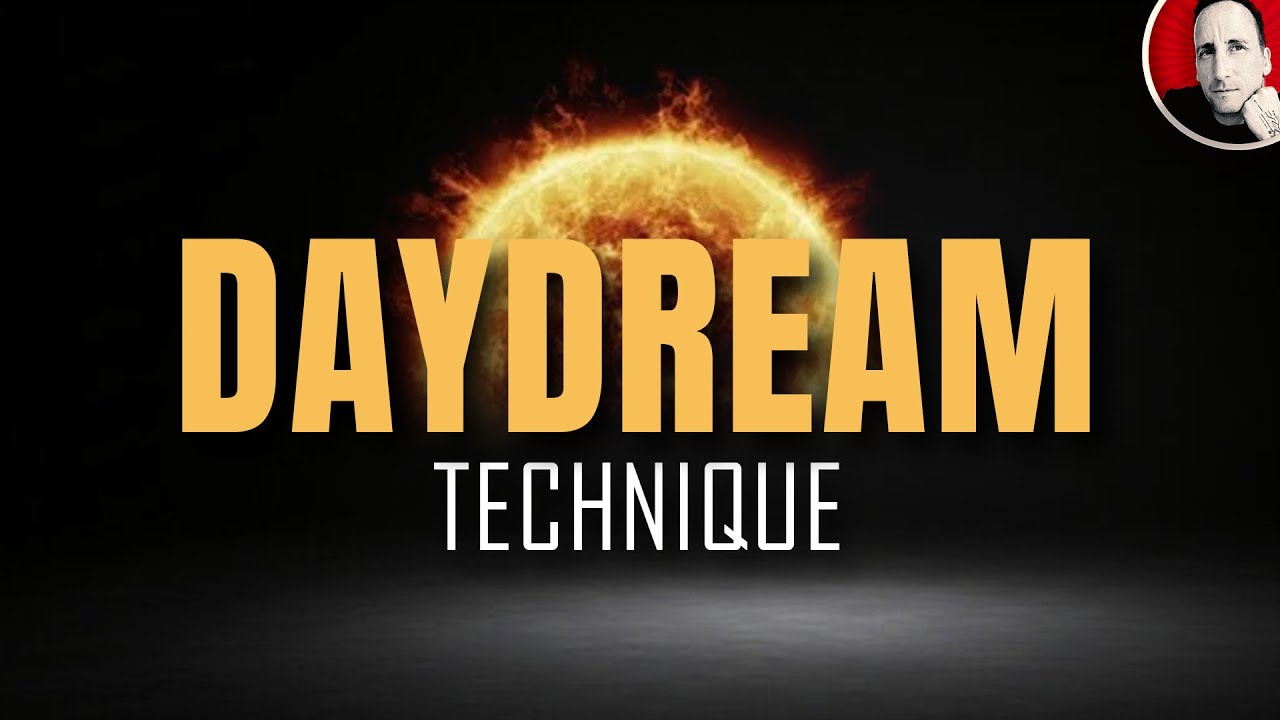 The Lucid Day Dream Technique