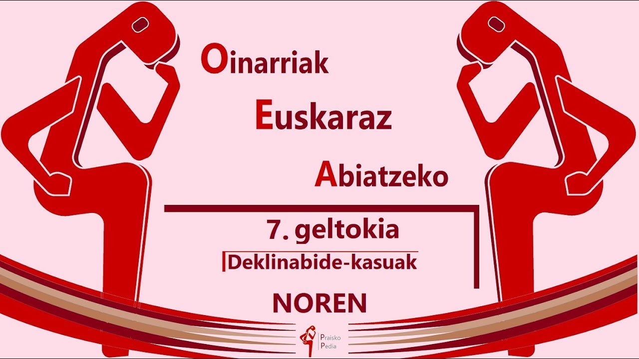 Deklinabide-kasuak: NOREN