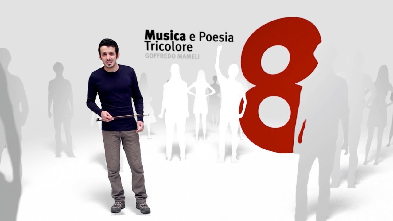 8. Musica e Poesia tricolore - Goffredo Mameli