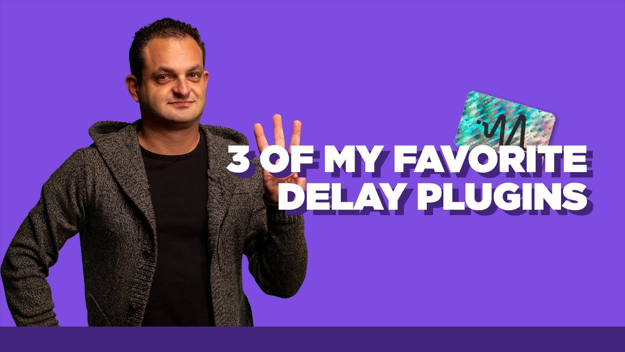 3 Of My Favorite Delay Plugins for Music Production