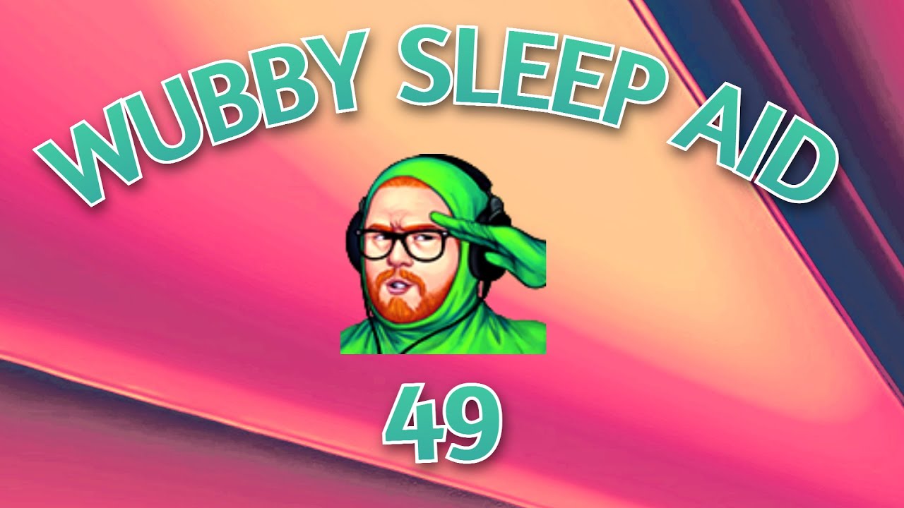 Wubby Sleep Aid: Volume 49