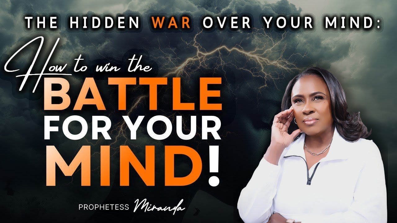 How To Win The Battle For Your Mind! | Prophetess Miranda Ministries | Nabi' Healing Center