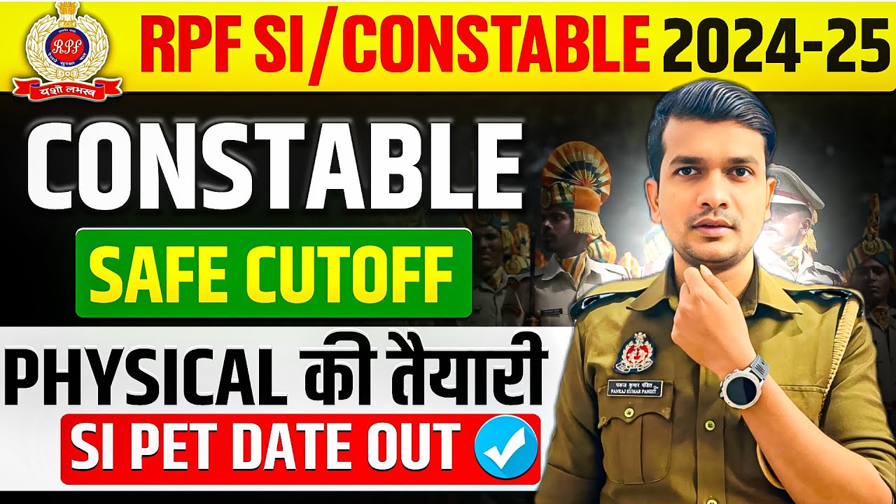 RPF SI/Constable 2024-25 Exams✅ RPF Constable Safe Cutoff😨 RPF SI Physical Out| Rpf cutoff