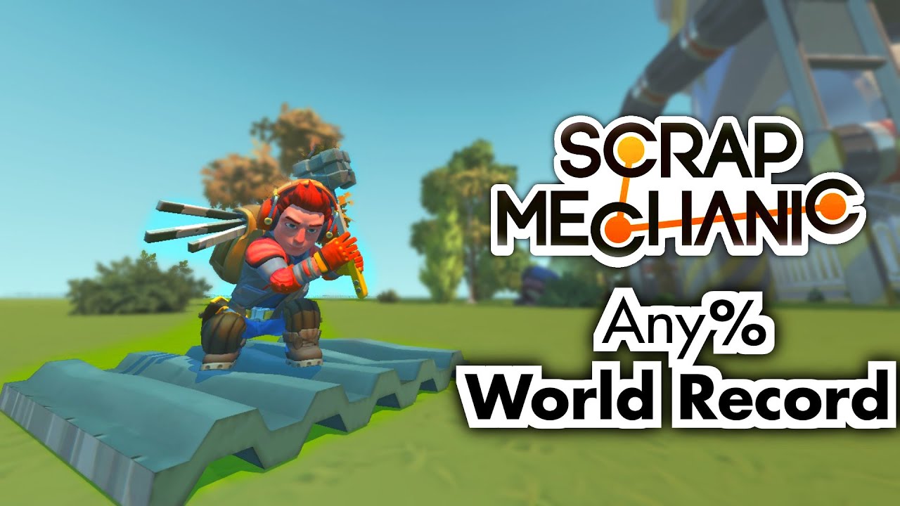 Scrap Mechanic Any% in 9:25 [FORMER WORLD RECORD]