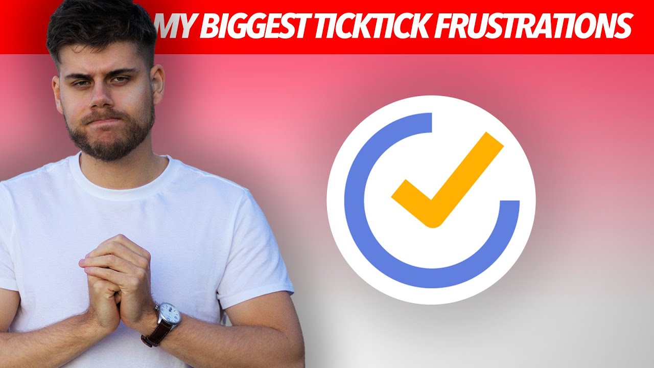 TickTick: My 5 Biggest Frustrations after 1 Year of Daily Use